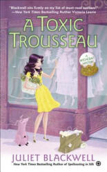 Toxic Trousseau - Juliet Blackwell (ISBN: 9780451465795)