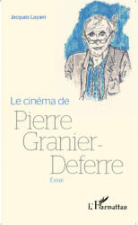 Le cinéma de Pierre Granier-Deferre - Layani (ISBN: 9782343048017)