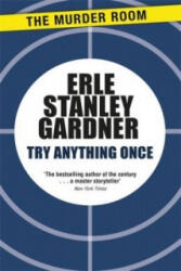 Try Anything Once - Erle Stanley Gardner (2014)