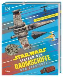 Star Wars Lexikon der Raumschiffe und Fahrzeuge (2026)