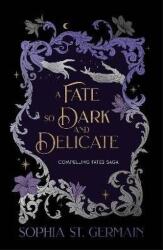 Fate so Dark and Delicate (2026)