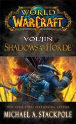 World of Warcraft: Vol'jin: Shadows of the Horde - Michael A. Stackpole (2014)