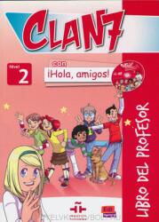 CLAN 7 CON ¡HOLA, AMIGOS! 2 - LIBRO DEL PROFESOR - MARIA GOMEZ CASTRO (ISBN: 9788498485400)