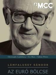 Lámfalussy Sándor, az euró bölcse (2014)