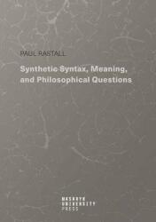 Synthetic Syntax, Meaning, and Philosophical Questions (ISBN: 9788028001209)