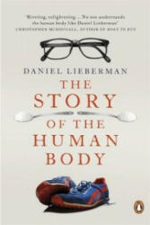 The Story of the Human Body - Daniel Lieberman (2014)