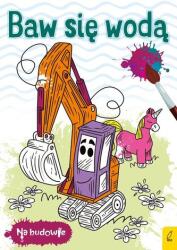 La șantier. Joacă-te cu apă - Excavator (ISBN: 9788383181349)