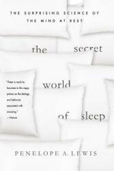 The Secret World of Sleep: The Surprising Science of the Mind at Rest (2014)