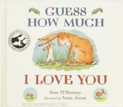 Guess How Much I Love You (ISBN: 9781406358780)