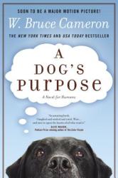 A Dog's Purpose (ISBN: 9780765330345)