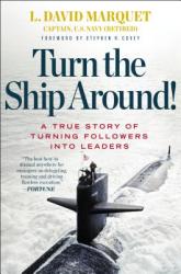 Turn the Ship Around! - L. David Marquet (2013)