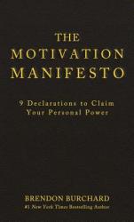 Motivation Manifesto - Brendon Burchard (2014)