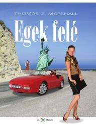 Egek felé (ISBN: 9786155110696)