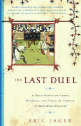 The Last Duel - Eric Jager (ISBN: 9780767914178)