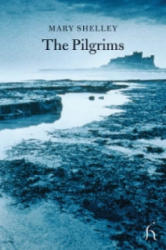Pilgrims - Mary Shelley (2008)