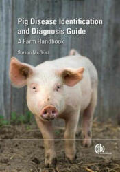 Pig Disease Identification and Diagnosis Guide - Steven McOrist (2014)