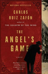 The Angel's Game - Carlos Ruiz Zafon (ISBN: 9780767931113)