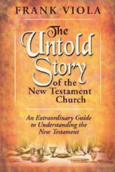 Untold Story Of The New Testament, The - FrankA Viola (ISBN: 9780768422368)