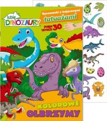 Lubię Dinozaury Rysowanki z bajecznymi tatuażami cz. 1 Kolorowe olbrzymy (ISBN: 9788382826906)