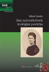 SISI SZEMÉLYÉNEK TEOLÓGIAI PORTRÉJA (2014)