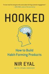 Hooked: How to Build Habit-Forming Products (2014)