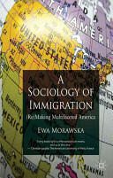A Sociology of Immigration: (2011)