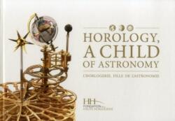 Horology, a Child of Astronomy (ISBN: 9782940506019)