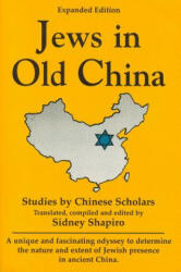 Jews in Old China: Studies by Chinese Scholars - Sidney Shapiro (ISBN: 9780781808330)