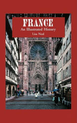 France: An Illustrated History (ISBN: 9780781808729)