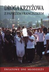 Calea Crucii cu Papa Francisc (ISBN: 9788380431768)