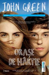 Orase de hartie - John Green. Traducere de Shauki Al-Gareeb (ISBN: 9786067191615)