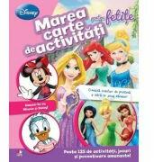 Marea carte de activitati pentru fetite. Creeaza coafuri de printesa si intra in jocul zanelor - Disney (2014)