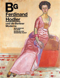 Ferdinand Hodler și modernismul berlinez (ISBN: 9783868326260)