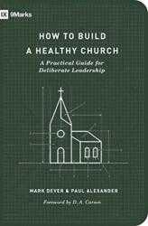 How to Build a Healthy Church (ISBN: 9781433575778)