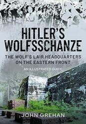 Hitler's Wolfsschanze (ISBN: 9781526753113)