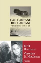 Cad castane din castani. Amintiri de ieri şi azi (ISBN: 9789734650255)
