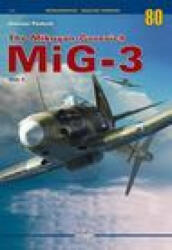 Mikoyan-Gurevich Mig-3 Vol. I - Paduch, Dariusz (ISBN: 9788366673717)