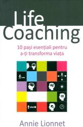 Life Coaching. 10 pași esențiali pentru a-ți transforma viața (ISBN: 9786065872714)