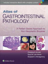 Atlas of Gastrointestinal Pathology - Elizabeth A. Montgomery, Dora Lam-Himlin, Christina Arnold (2014)