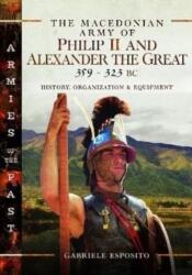 Armata macedone a lui Filip II și Alexandru cel Mare, 359-323 î. Hr (ISBN: 9781526787354)