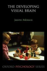 Developing Visual Brain - Janette Atkinson (2002)