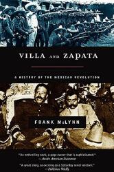 Villa and Zapata: A History of the Mexican Revolution (ISBN: 9780786710881)