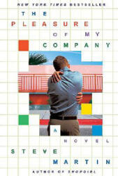 The Pleasure Of My Company - Steve Martin (ISBN: 9780786888016)
