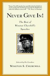 Never Give In! - Winston Churchill (ISBN: 9780786888702)