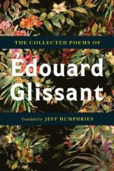 Poemele adunate ale lui Edouard Glissant (ISBN: 9780816641956)