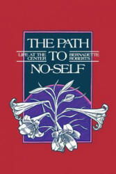 The Path to No-Self: Life at the Center (ISBN: 9780791411421)