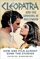 Cleopatra and the Undoing of Hollywood (ISBN: 9781803990187)