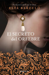 El secreto del orfebre - Elia Barceló (ISBN: 9788410274549)