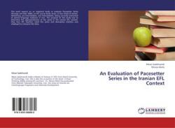 An Evaluation of Pacesetter Series in the Iranian EFL Context (ISBN: 9783659368080)