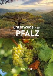 KUNTH Unterwegs in der Pfalz (ISBN: 9783969652626)